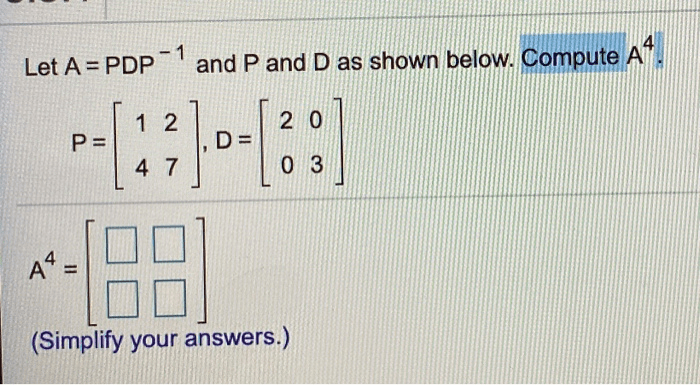 Let a pdp 1 and compute a4